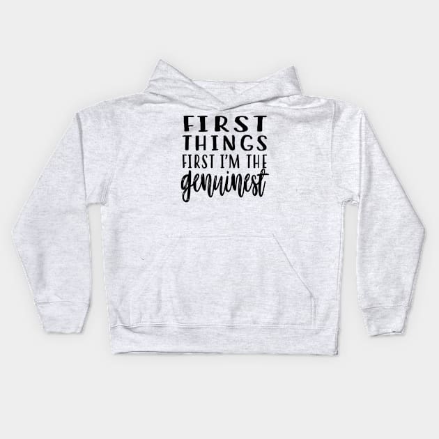 First Things First Kids Hoodie by frickinferal